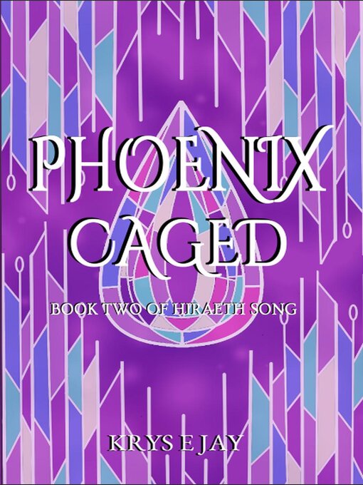 Title details for Phoenix Caged by Krys. E. Jay - Available